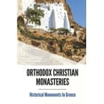thumbnail image 1 of Orthodox Christian Monasteries: Historical Monuments In Greece: History Of Meteora And Mount Athos, 1 of 1