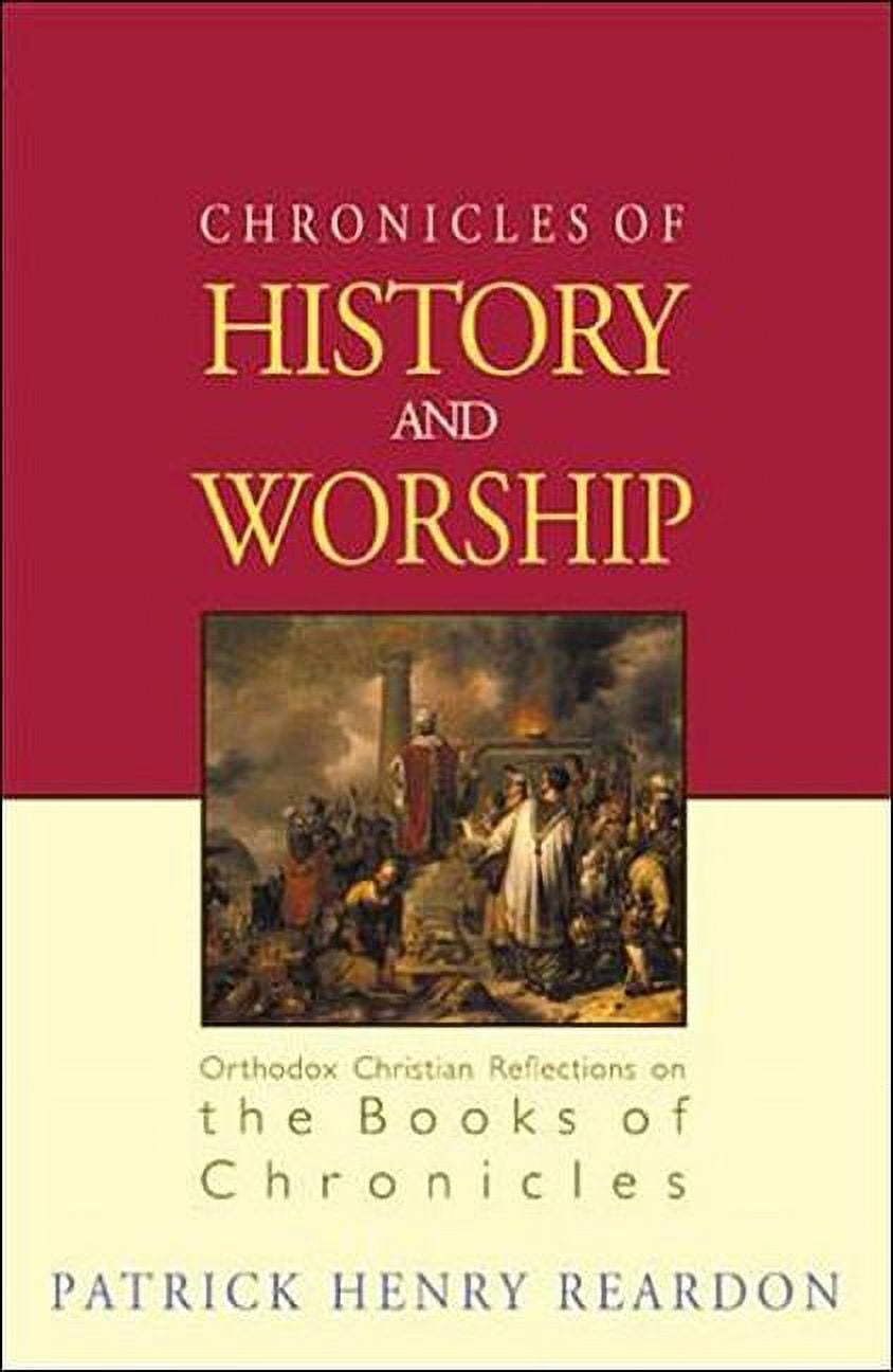 Orthodox Christian Reflections: Chronicles of History and Worship ...