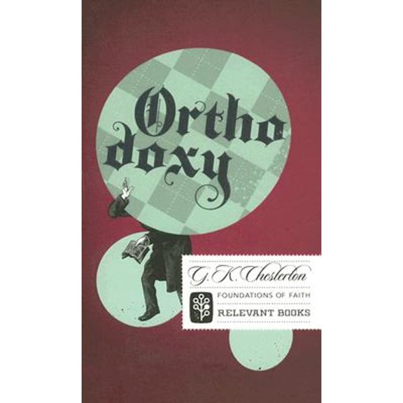 Pre-Owned Orthodoxy (Foundations of Faith) (Paperback) 0977616746 9780977616749