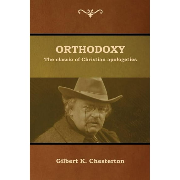 Orthodoxy: The classic of Christian apologetics (Paperback)