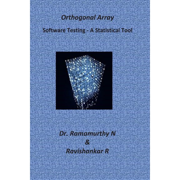 Orthogonal Array: A Guide Book for Beginners - Demystifying Software Testing, (Paperback)