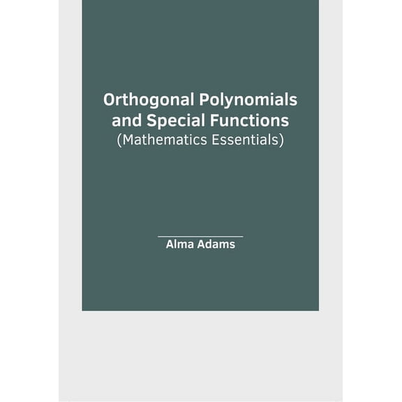 Orthogonal Polynomials and Special Functions (Mathematics Essentials), (Hardcover)