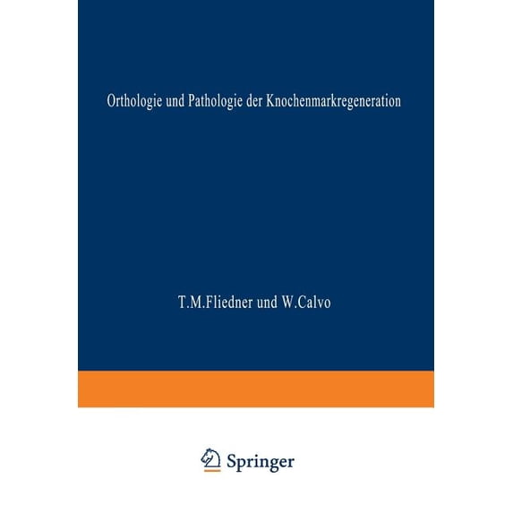 Orthologie Und Pathologie Der Knochenmarkregeneration, (Paperback)
