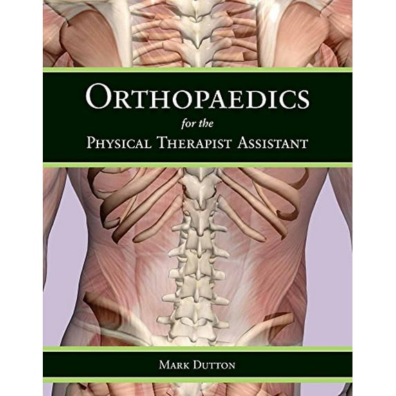 Pre-Owned Orthopaedics for the Physical Therapist Assistant (Paperback 9780763797553) by Dr. Mark Dutton