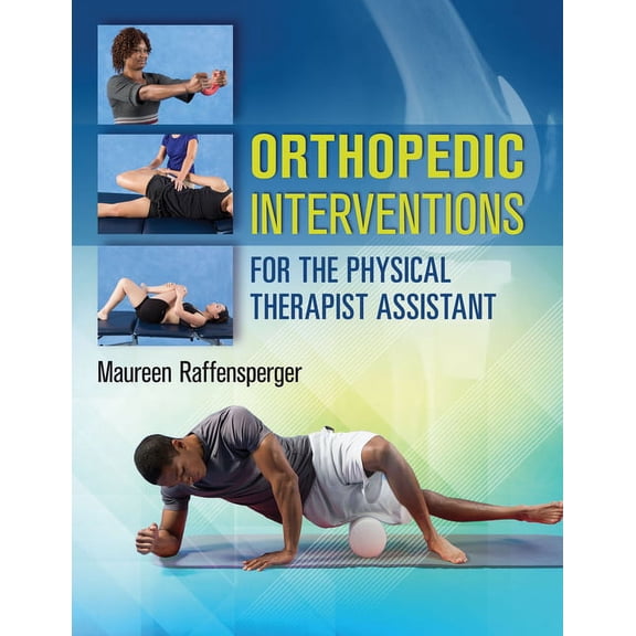 Orthopedic Interventions for the Physical Therapist Assistant, (Paperback)