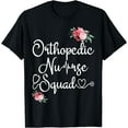 thumbnail image 1 of Orthopedic Ortho Squad Cute Flower Nurse Assistant Gift T-Shirt, 1 of 3