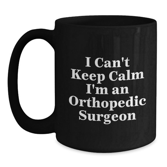 Orthopedic Surgeon Coffee Mugs Funny Gifts from Friends and Family to Orthopedic Surgeon Men and Women for Christmas Unique Gifts