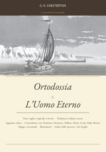 Ortodossia & L'Uomo Eterno: Edizione bilingue italiano/inglese con apparato tomistico e concordanze, (Paperback)