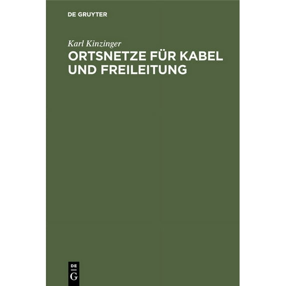 Ortsnetze Für Kabel Und Freileitung: Mit Berechnungsbeispielen Aus Der Praxis, Leitfaden Und Hilfsbuch Für Elektro-Insta, (Hardcover)
