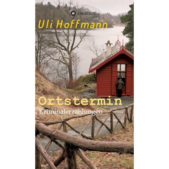 Ortstermin: Kriminalerzhlungen (Hardcover)