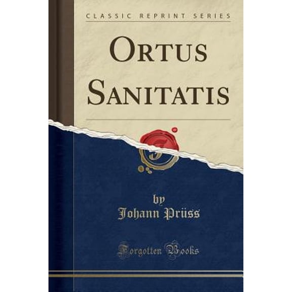 Ortus Sanitatis (Classic Reprint)