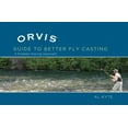 thumbnail image 1 of Orvis: Orvis Guide to Better Fly Casting : A Problem-Solving Approach (Hardcover), 1 of 1