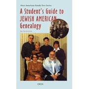 Oryx American Family Tree Students Guide to Jewish American Genealogy, Hardcover