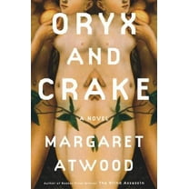 Pre-Owned Oryx and Crake (Hardcover) 0385503857 9780385503853