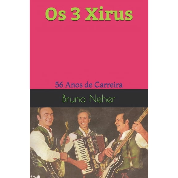 Os 3 Xirus: 56 Anos de Carreira (Paperback)