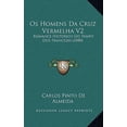 thumbnail image 1 of OS Homens Da Cruz Vermelha V2: Romance Historico Do Tempo DOS Francezes (1880) Paperback, 1 of 1