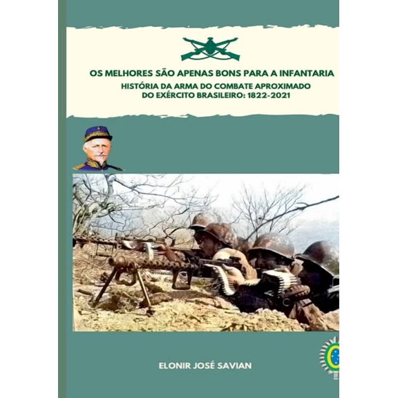Os Melhores S o Apenas Bons Para A Infantaria, (Paperback)