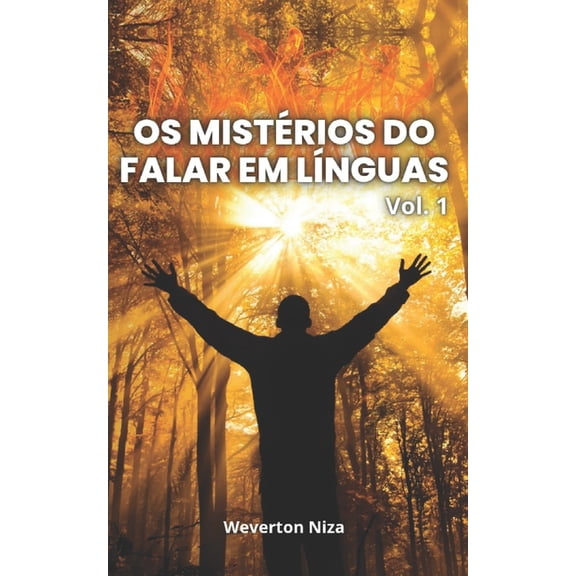 Os Mistrios Do Falar Em Lnguas: Volume 1, (Paperback)