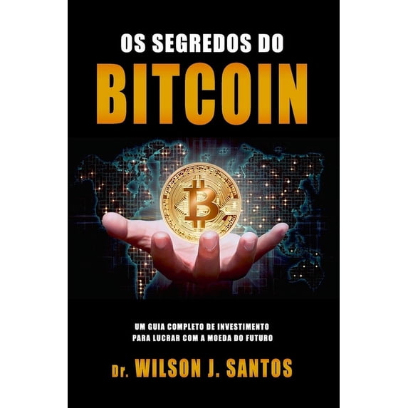 Os Segredos do Bitcoin, (Paperback)