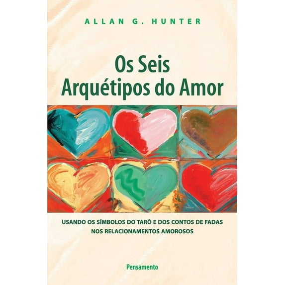 Os Seis Arquétipos do Amor (Paperback)