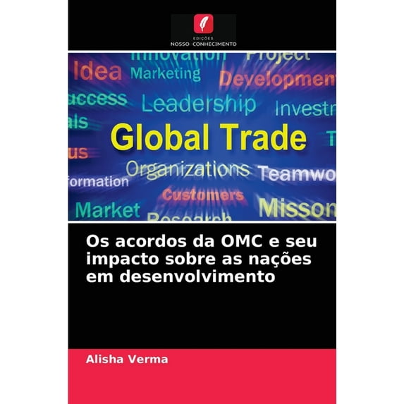 Os acordos da OMC e seu impacto sobre as nações em desenvolvimento (Paperback)