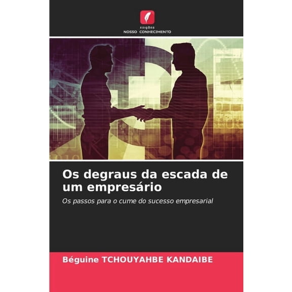 Os degraus da escada de um empresrio, (Paperback)