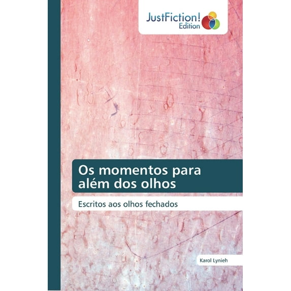 Os momentos para além dos olhos (Paperback)