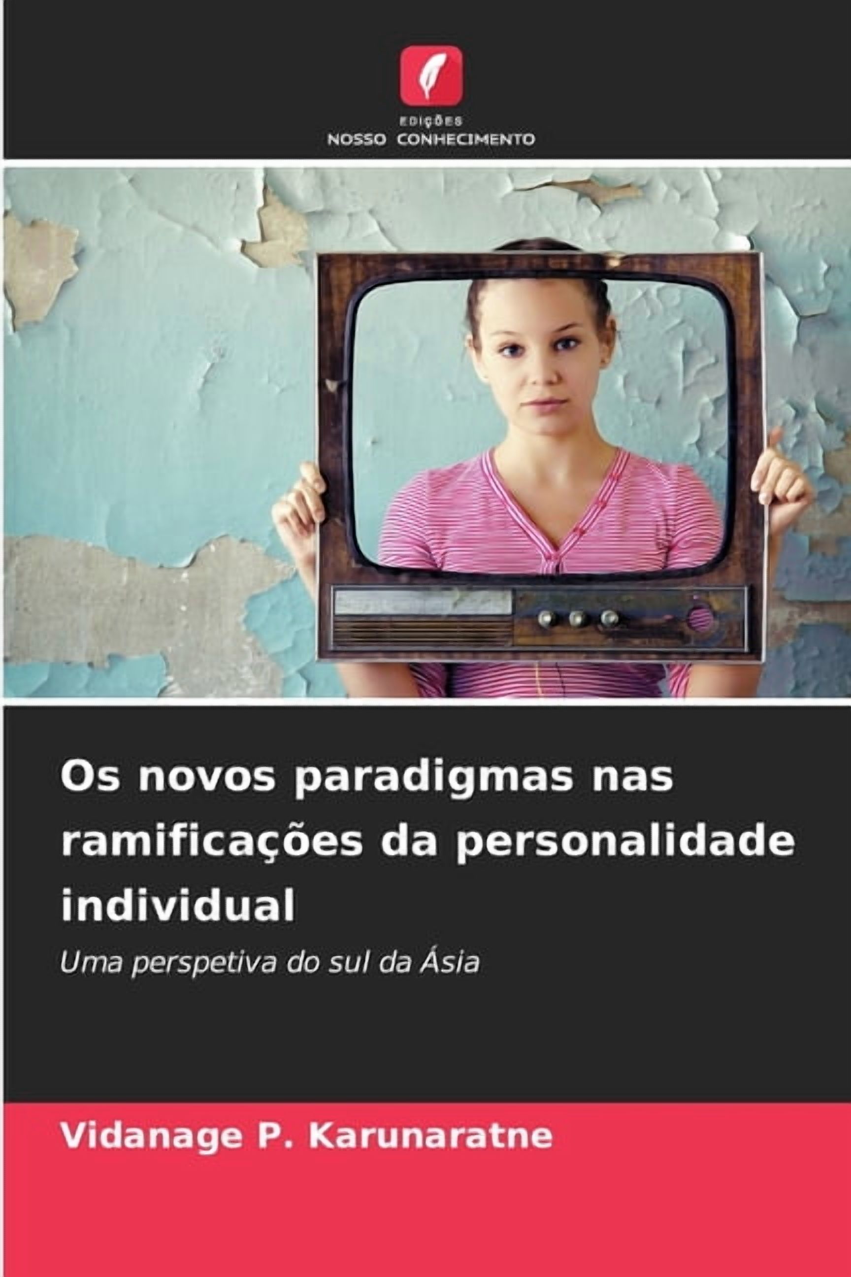 Os novos paradigmas nas ramificaÃ§Ãµes da personalidade individual, (Paperback)