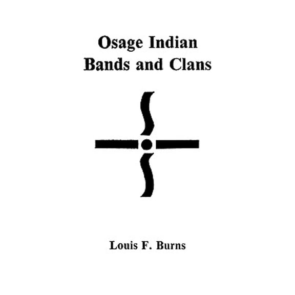 Osage Indian Bands and Clans (Paperback)