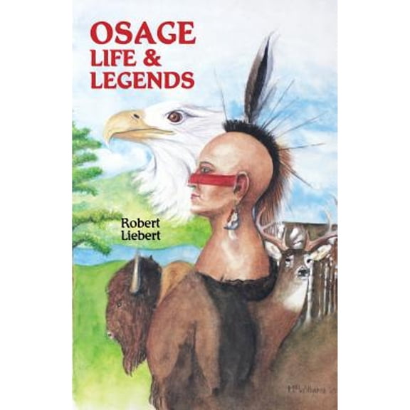 Pre-Owned Osage Life and Legends (Paperback) 0879611693 9780879611699