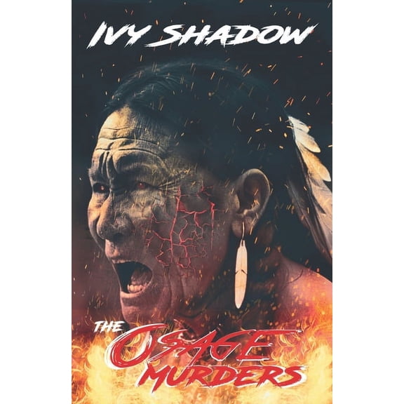 Osage Murders Book: Osage Indian Murders: The Untold Story of the Osage Reign of Terror (Paperback)