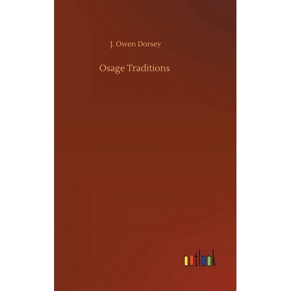 Osage Traditions (Hardcover)