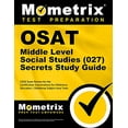 thumbnail image 1 of Pre-Owned Osat Middle Level Social Studies (027) Secrets Study Guide: Ceoe Exam Review for the Certification Examinations for Oklahoma Educators / Oklahoma Subj (Paperback) 1614036799 9781614036791, 1 of 1