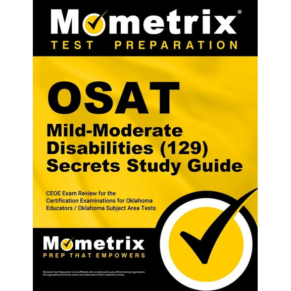 Osat Mild-Moderate Disabilities (129) Secrets Study Guide : Ceoe Exam Review for the Certification Examinations for Oklahoma Educators / Oklahoma Subject Area Tests (Paperback)