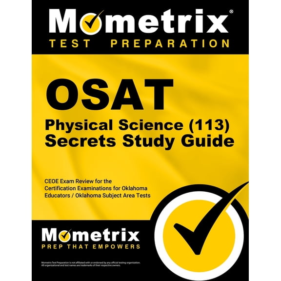Osat Physical Science (113) Secrets Study Guide : Ceoe Exam Review and Practice Test for the Certification Examinations for Oklahoma Educators / Oklahoma Subject Area Tests (Paperback)