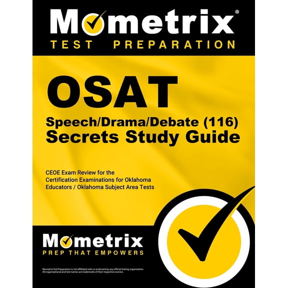 Osat Speech/Drama/Debate (116) Secrets Study Guide: Ceoe Exam Review and Practice Test for the (Paperback) by Mometrix Test Prep (Editor)