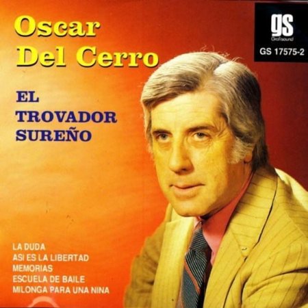 Oscar Del Cerro - El Trovador Sureno - Music & Performance - CD