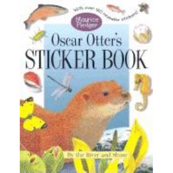 Pre-Owned Oscar Otter's Sticker Book: A Maurice Pledger Sticker Book with over 150 Reversible Stickers! (Paperback) 1571453857 9781571453853