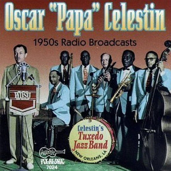 Oscar "Papa" Celestin - 1950's Radio Broadcasts - Music & Performance - CD