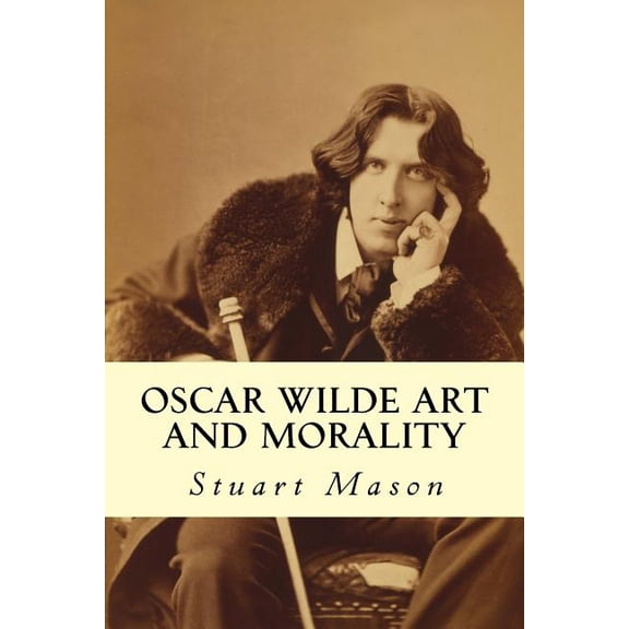 Oscar Wilde Art and Morality (Paperback)