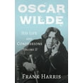 thumbnail image 1 of Oscar Wilde - His Life and Confessions - Volume II, (Paperback), 1 of 1