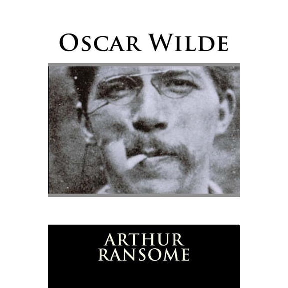 Oscar Wilde (Paperback) by Arthur Ransome