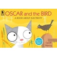thumbnail image 1 of Pre-Owned Oscar and the Bird: A Book about Electricity (Paperback) 0763653020 9780763653026, 1 of 1