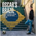 thumbnail image 1 of Pre-Owned Oscar's Brazil : A Journey to the Heart of a Nation, Its People, Places, and Passion for the Game (Hardcover) 9781905825844, 1 of 1