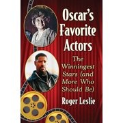 Oscar's Favorite Actors The Winningest Stars and More Who Should Be, Paperback