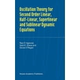 thumbnail image 1 of Oscillation Theory for Second Order Linear, Half-Linear, Superlinear and Sublinear Dynamic Equations, (Hardcover), 1 of 1