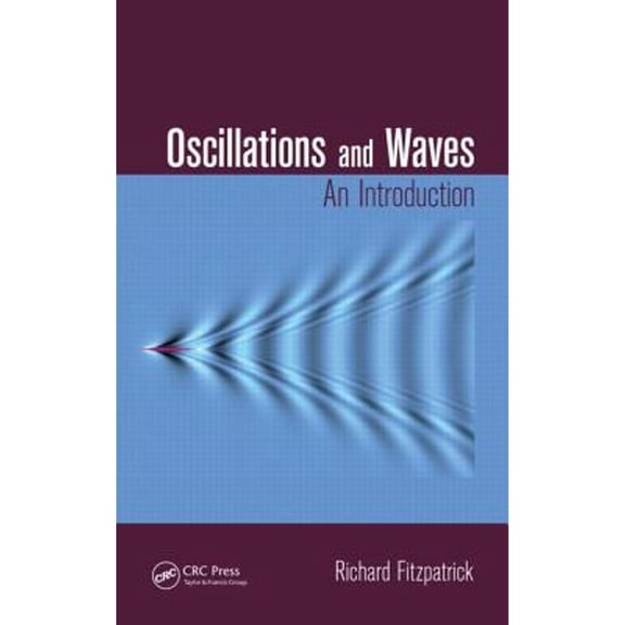Pre-Owned Oscillations and Waves: An Introduction, 9781466566088, 1466566086, Paperback, 1 edition