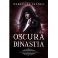thumbnail image 1 of Oscura Dinastía (Oferta Especial 3 Libros En 1) Colección Especial De Vampiros En Español: Libros de (Paperback) by Mercedes Franco, 1 of 1