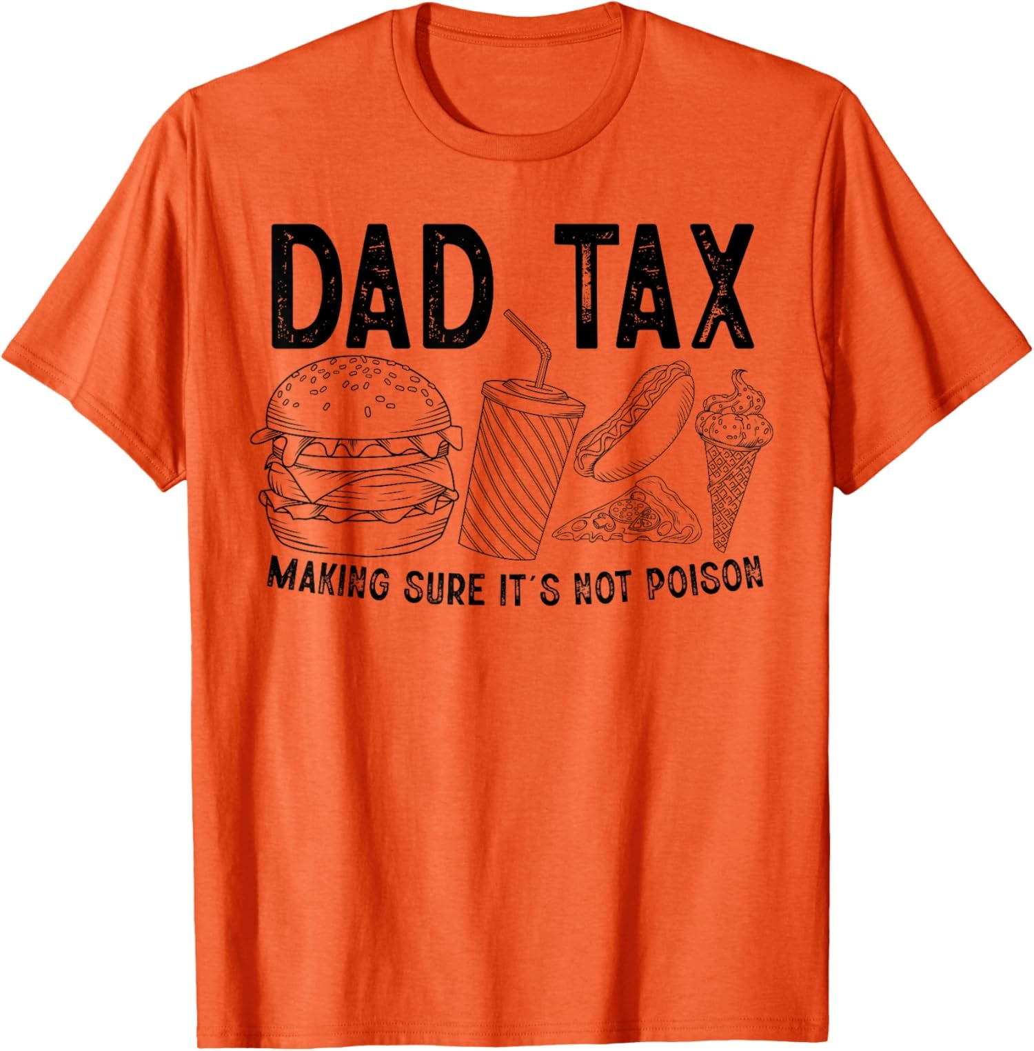 Osec Funny Dad Tax Making Sure Its Not Poison Fathers Day Unisex T ...