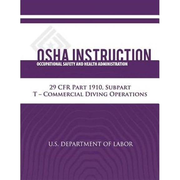 Osha Instruction : 29 Cfr Part 1910, Subpart T - Commercial Diving Operations